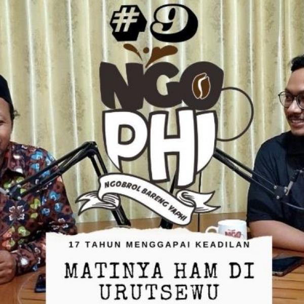 17 Tahun Menggapai Keadilan: Matinya HAM di Urutsewu | NGO-PHI # 9
