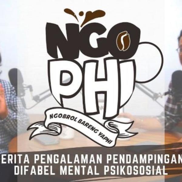  Cerita Pengalaman Pendampingan Difabel Mental Psikososial | NGO-PHI # 2